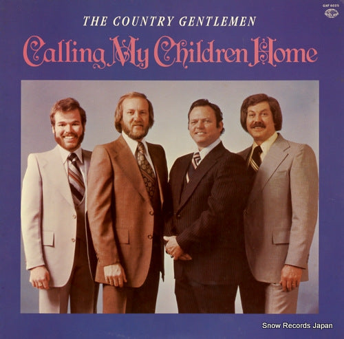 COUNTRY GENTLEMEN, THE calling my children home GXF6025