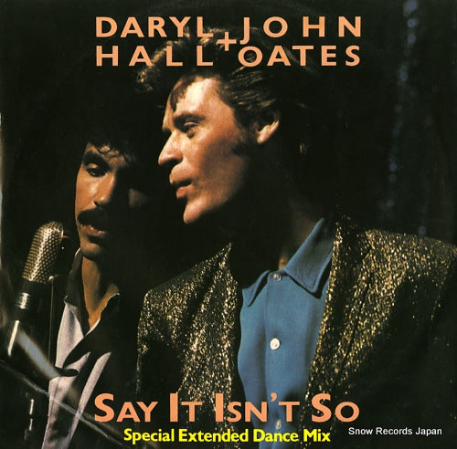 HALL, DARYL, AND JOHN OATES say it isn't so (special extended dance mix) RCAT375