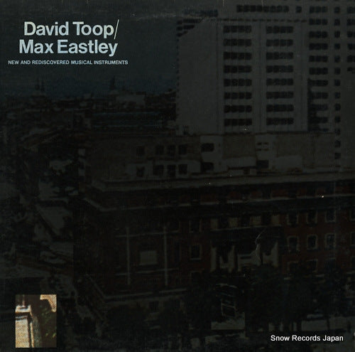 TOOP, DAVID / MAX EASTLEY new and rediscovered musical instruments EGED24
