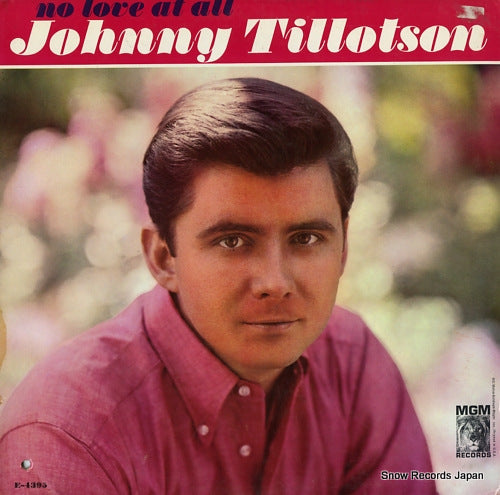 TILLOTSON, JOHNNY no love at all E-4395