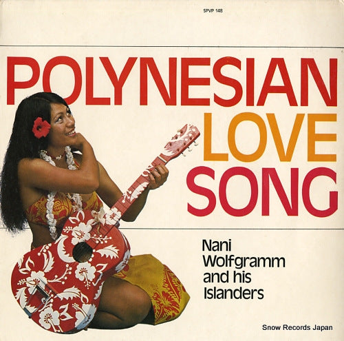 WOLFGRAMM, NANI, AND HIS ISLANDERS polynesian love song SPVP148