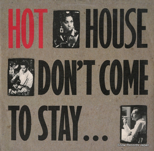 HOT HOUSE don't come to stay PT42234