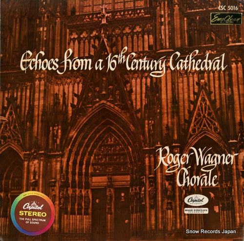 ROGER WAGNER CHORALE, THE echoes from a 16th century cathedral CSC5016