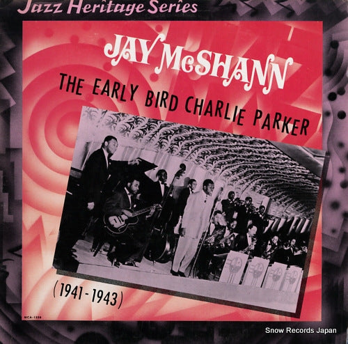 MCSHANN, JAY the early bird charlie parker (1941-1943) MCA-1338
