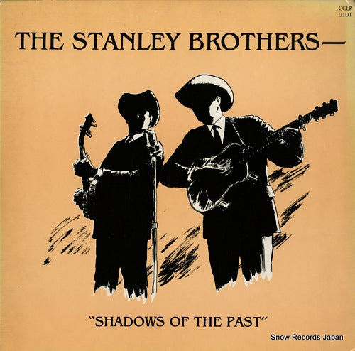 STANLEY BROTHERS, THE shadows of the past CCLP0101