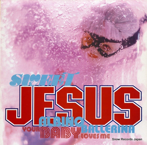 SWEET JESUS albino ballerina / your baby loves me 12CHAP70