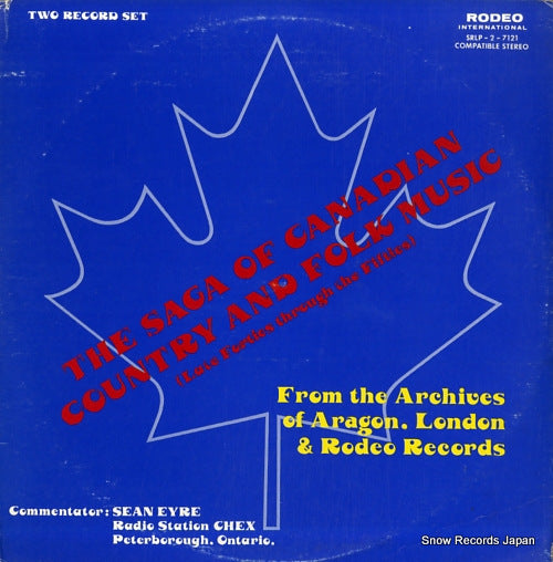 V/A the saga of canadian country and folk music (late forties through the fifties) SRLP-2-7121