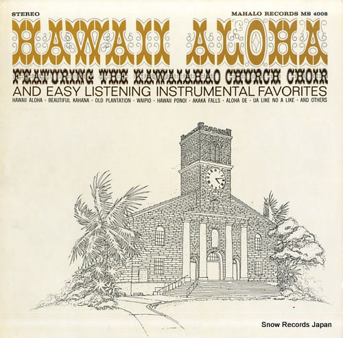 KAWAIAHAO CHURCH CHOIR, THE hawaii aloha MS-4008