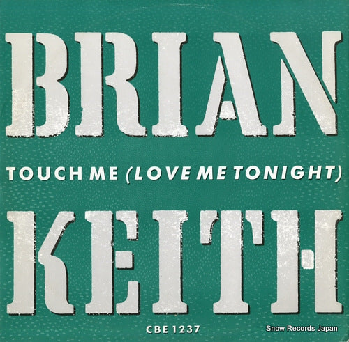 KEITH, BRIAN touch me (love me tonight) CBE1237