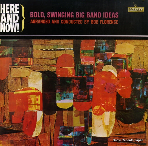 FLORENCE, BOB here and now! / bold, swinging big band ideas LRP-3380/0542607951