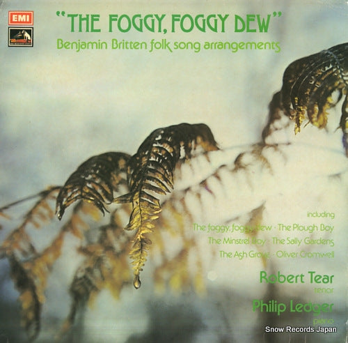 TEAR, ROBERT / PHILIP LEDGER the foggy foggy dew benjamin britten folk song arrangements HQS1341
