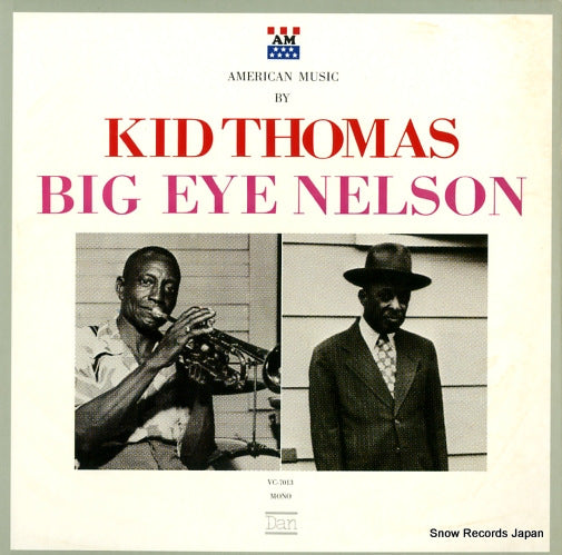 THOMAS, KID / BIG EYE NELSON american music by kid thomas big eye nelson VC-7013
