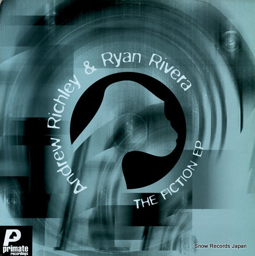 RICHLEY, ANDREW AND RYAN RIVERA the fiction ep PRMT059