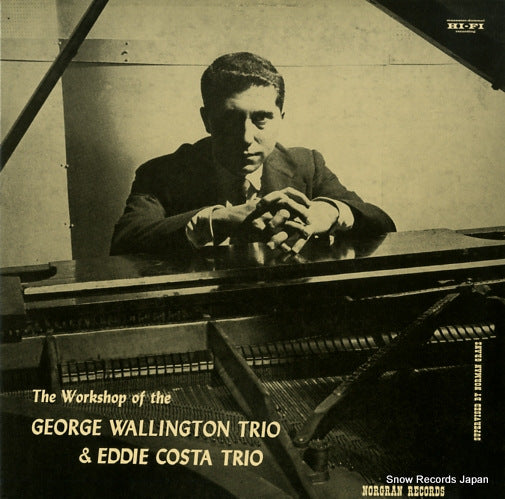WALLINGTON, GEORGE, AND EDDIE COSTA the works shop of the george wallington trio & eddie costa trio POJJ-1522/MGN-24