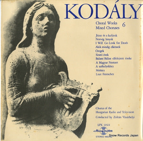 KODALY, ZOLTAN choral works 6 mixed choruses SLPX11522
