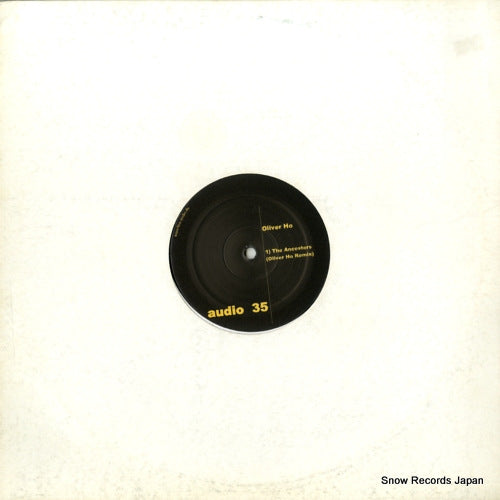 HO, OLIVER the ancestors (remixes) AUDIO35