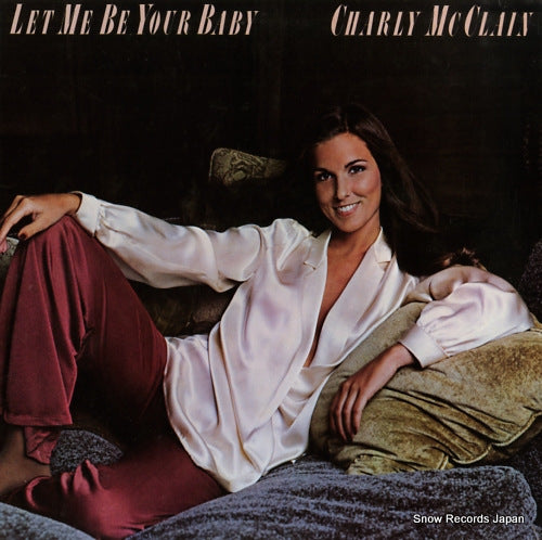 MCCLAIN, CHARLY let me be your baby KE35448