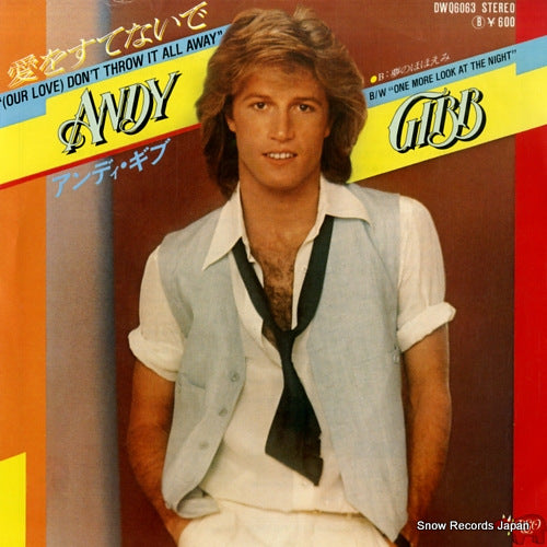 GIBB, ANDY (our love) don't throw it all away DWQ6063