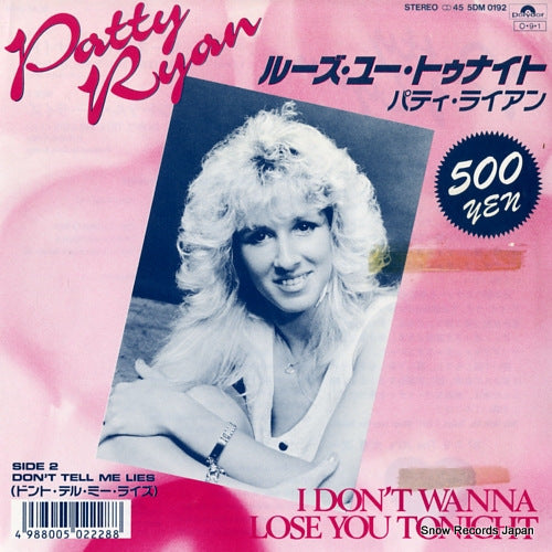 RYAN, PATTY i don't wanna lose you tonight 5DM0192
