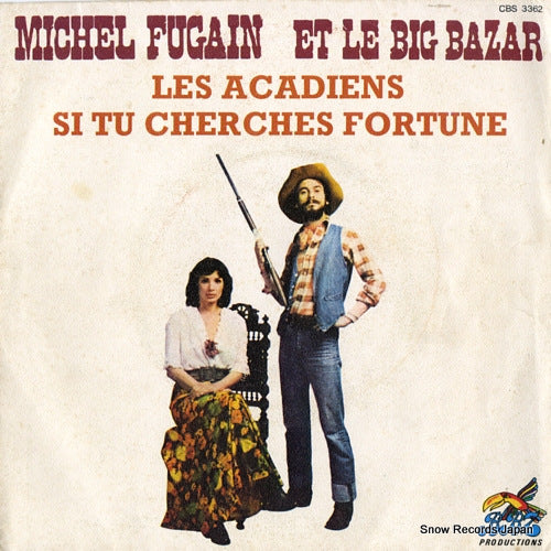 FUGAIN, MICHEL, ET LE BIG BAZAR les acadiens CBS3362