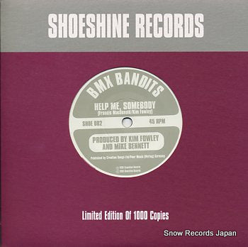 BMX BANDITS help me somebody SHOE002