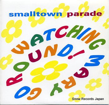 SMALLTOWN PARADE watching mary go round MALL2