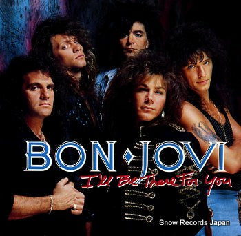BON JOVI i'll be there for you 872564-7