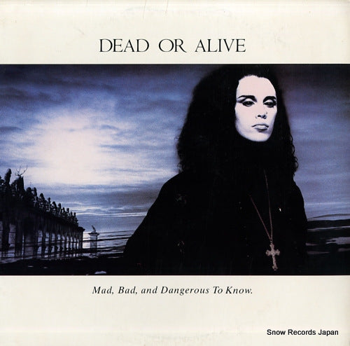DEAD OR ALIVE mad, bad, and dangerous to know FE40572