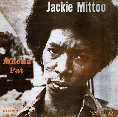 MITTOO, JACKIE macka fat SOL1120