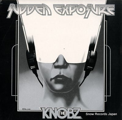 KNOBZ, THE sudden exposure Z22006