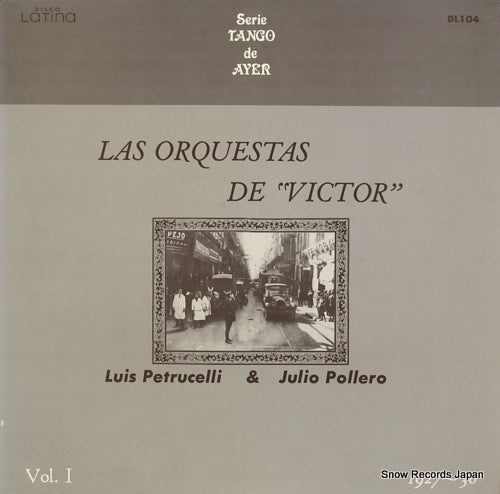 PETRUCELLI, LUIS / JULIO POLLERO las orquestas de "victor" DL104