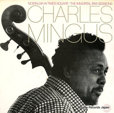MINGUS, CHARLES nostalgia in times square/the immortal 1959 sessions 36AP1808-9