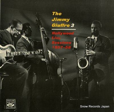 GIUFFRE, JIMMY 3, THE hollywood live sessions 1957-58 FSR-405
