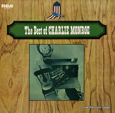 MONROE, CHARLIE the best of charlie monroe RA-5511