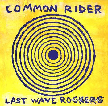 COMMON RIDER last wave rockers LK226
