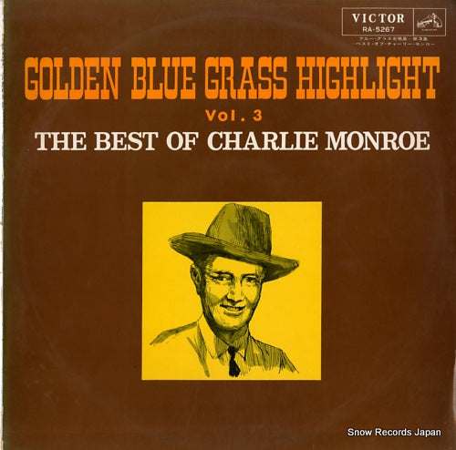 MONROE, CHARLIE golden blue grass hilight vol.3 best of charlie monroe RA-5267