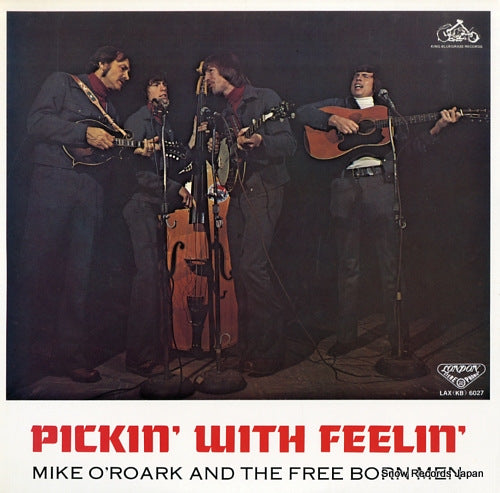 O'ROARK, MIKE, AND THE FREE BORN MEN pickin' with feelin' LAX(KB)6027