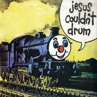 JESUS COULDN'T DRUM i'm a train LM0444