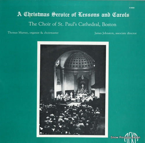 CHOIR OF ST. PAUL'S CATHEDRAL, BOSTON, THE a christmas service of lessons and carols S-3650