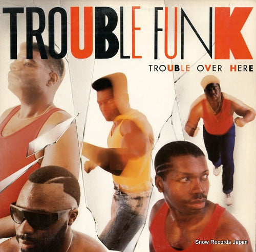 TROUBLE FUNK trouble over here trouble over there 790608-1