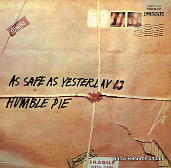 HUMBLE PIE as safe as yesterday is K22P-385