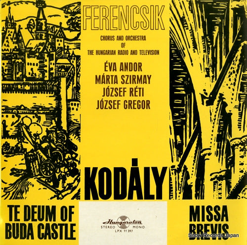 FERENCSIK, JANOS kodaly; te deum of vuda castle LPX11397