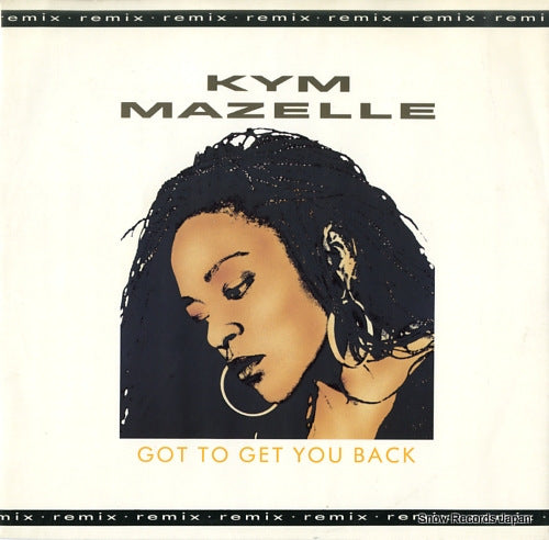 MAZELLE, KYM got to get you back (remix) 12SYX25