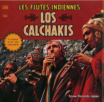 LOS CALCHAKIS les flutes indiennes PA-6047