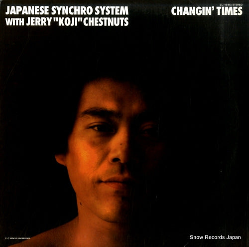 JAPANESE SYNCHRO SYSTEM WITH JERRY "KOJI" CHESTNUTS changin' times LL-1045