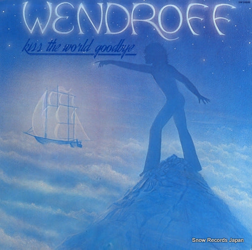 WENDROFF, MICHAEL kiss the world goodbye SW50030
