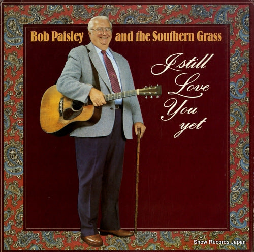 PAISLEY, BOB, AND THE SOUTHERN GRASS i still love you yet ML-007