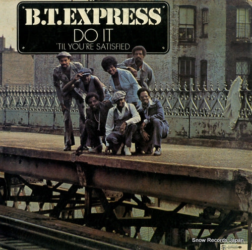 B. T. EXPRESS do it (til you're satisfied) UXP-619-S