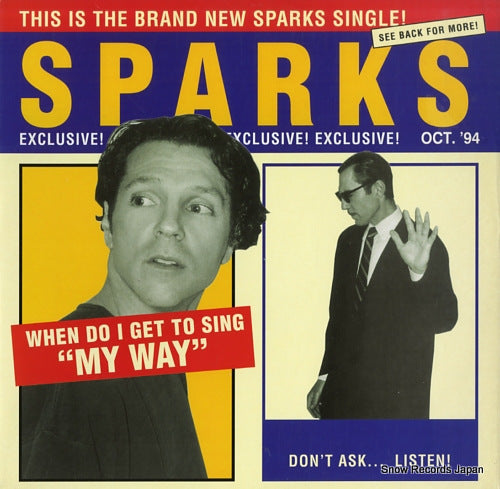 SPARKS when do i get to sing "my way" LOC151