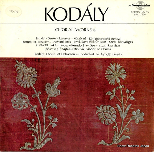 GULYAS, GYORGY kodaly; choral works 8. LPX11606